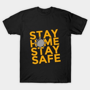 Stay Home Stay Safe T-Shirt